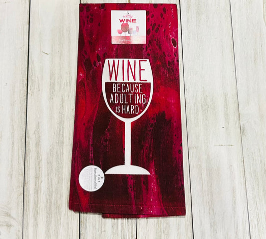 Dish Towel -Wine Themed - Adulting is Hard