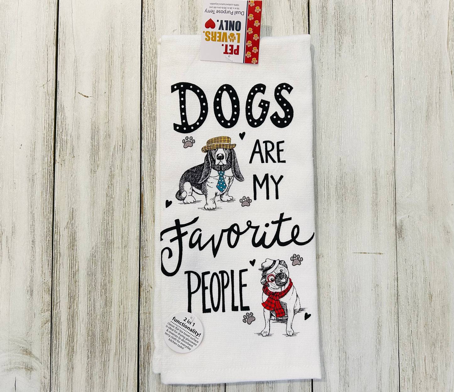 Dish Towel -Dog Towels - Dogs are my Favorite People