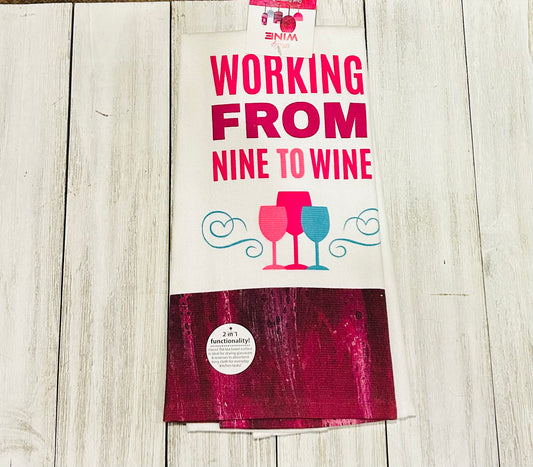 Dish Towel -Wine Themed - Working From Nine to Wine