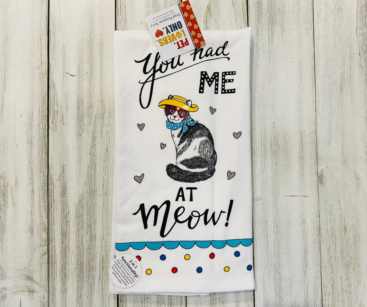 Dish Towel -Cat Towels - You Had Me at Meow