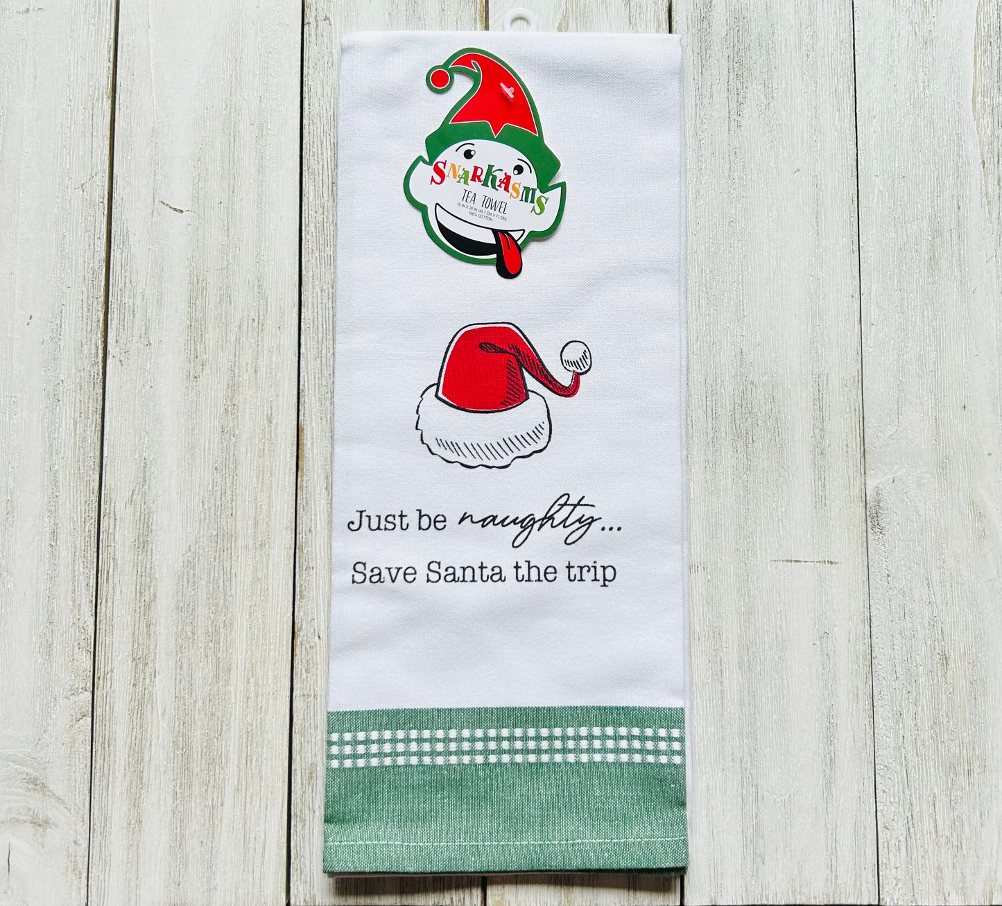 Dish Towel - Christmas Themed - Funny - Be Naughty and Save Santa the Trip