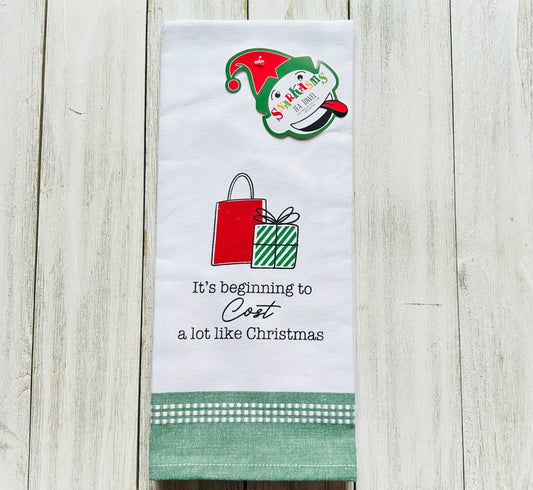 Dish Towel - Christmas Themed - Funny - Beginning to Cost a Lot Like Christmas