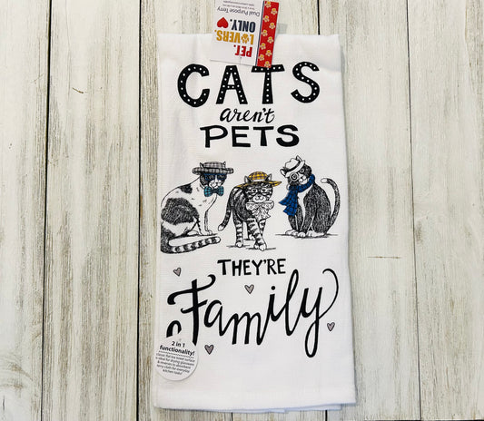 Dish Towel -Cat Towels - Cats aren't Pets Their Family