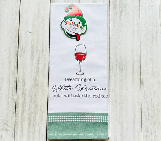 Dish Towel - Christmas Themed - Funny - Dreaming of a White Christmas