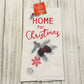 Dish Towel - Christmas Themed - Home for Christmas