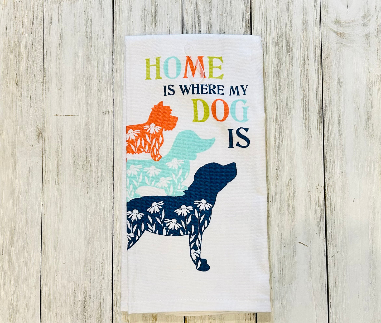 Dish Towel -Dog Towels - Home is Where My Dog Is