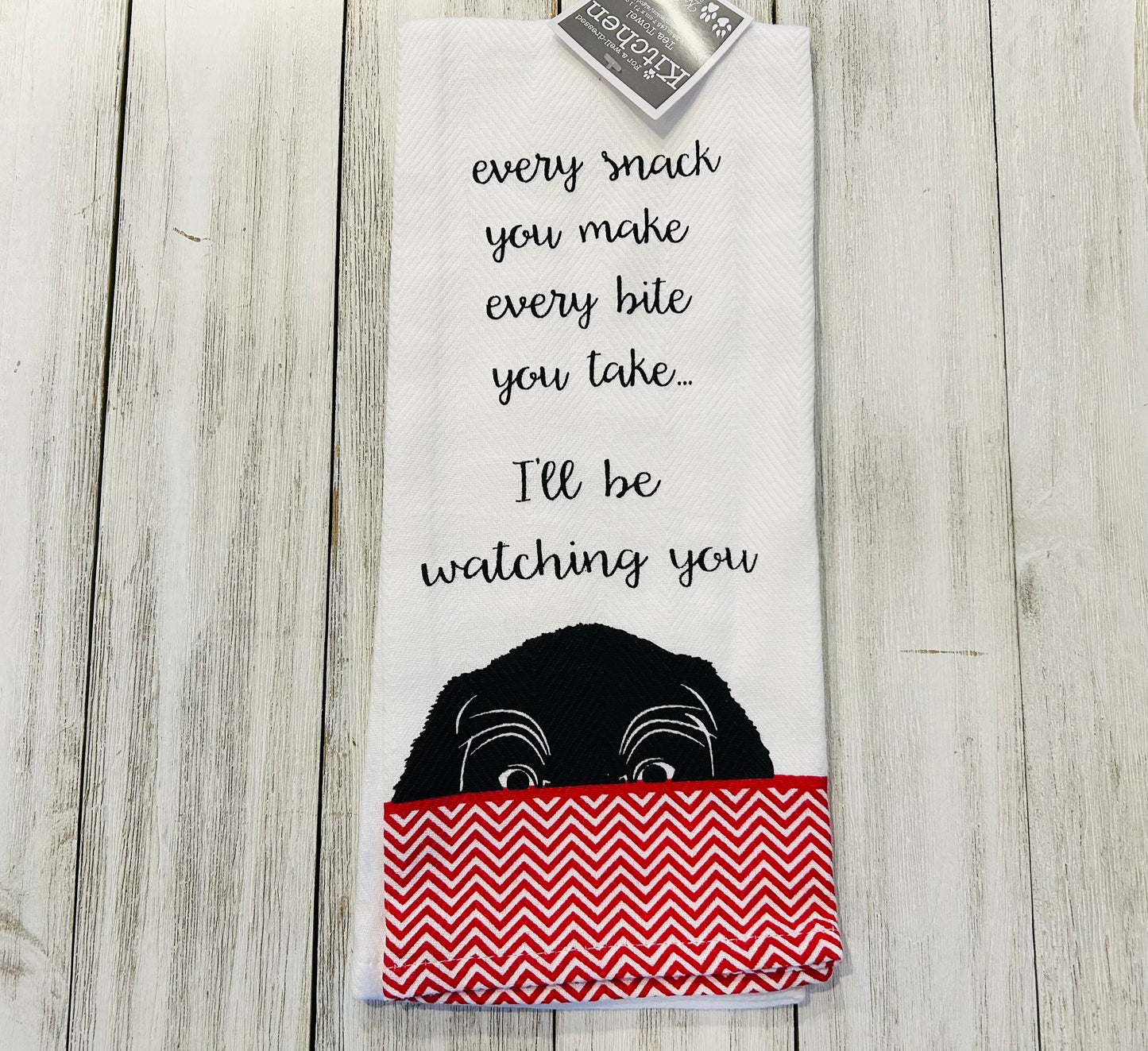 Dish Towel -Dog Towels - Every Move you Make I'll be Watching You