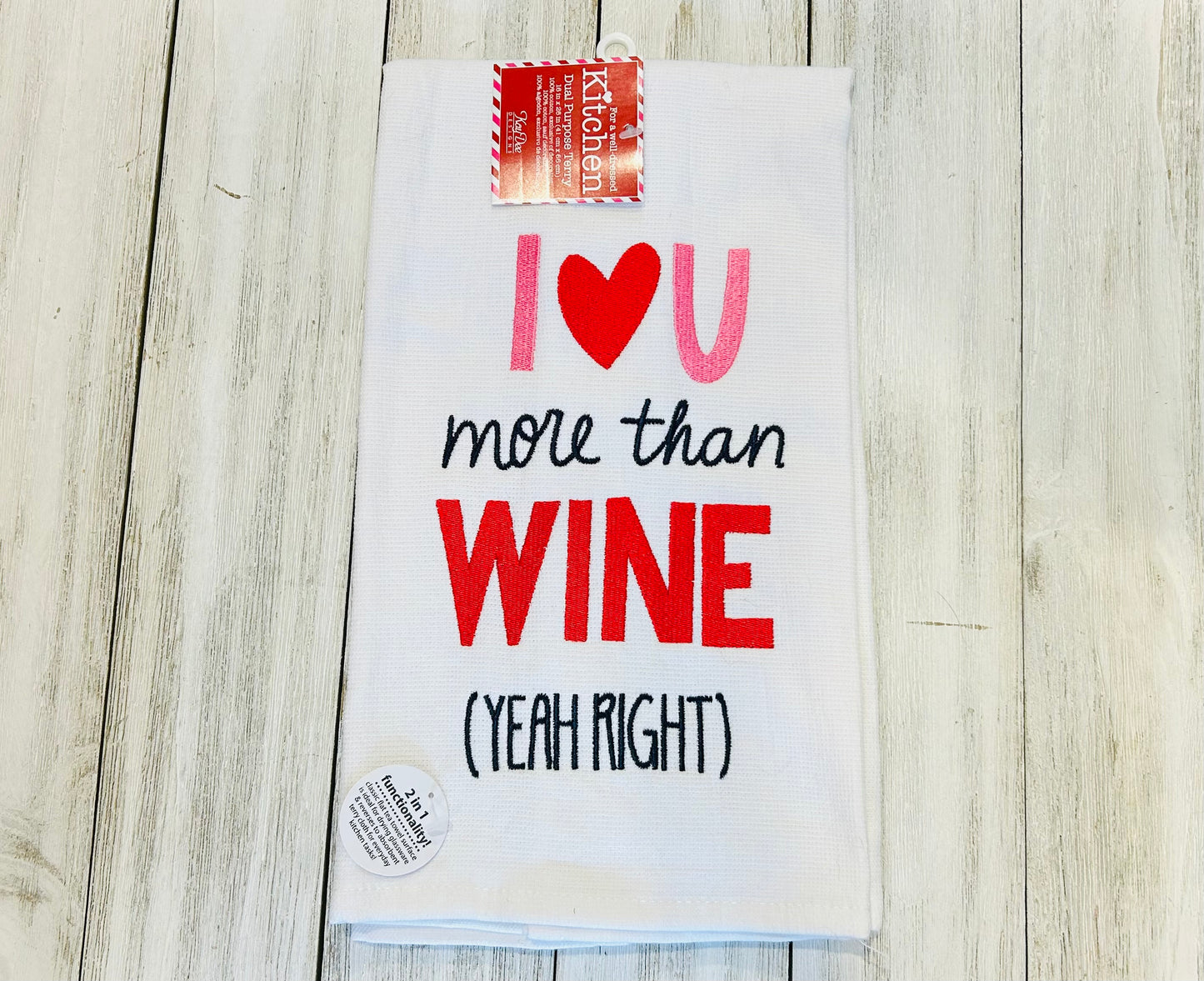 Dish Towel -Valentines Day - Love you More than Wine